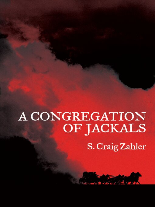 Title details for A Congregation of Jackals by S. Craig Zahler - Wait list